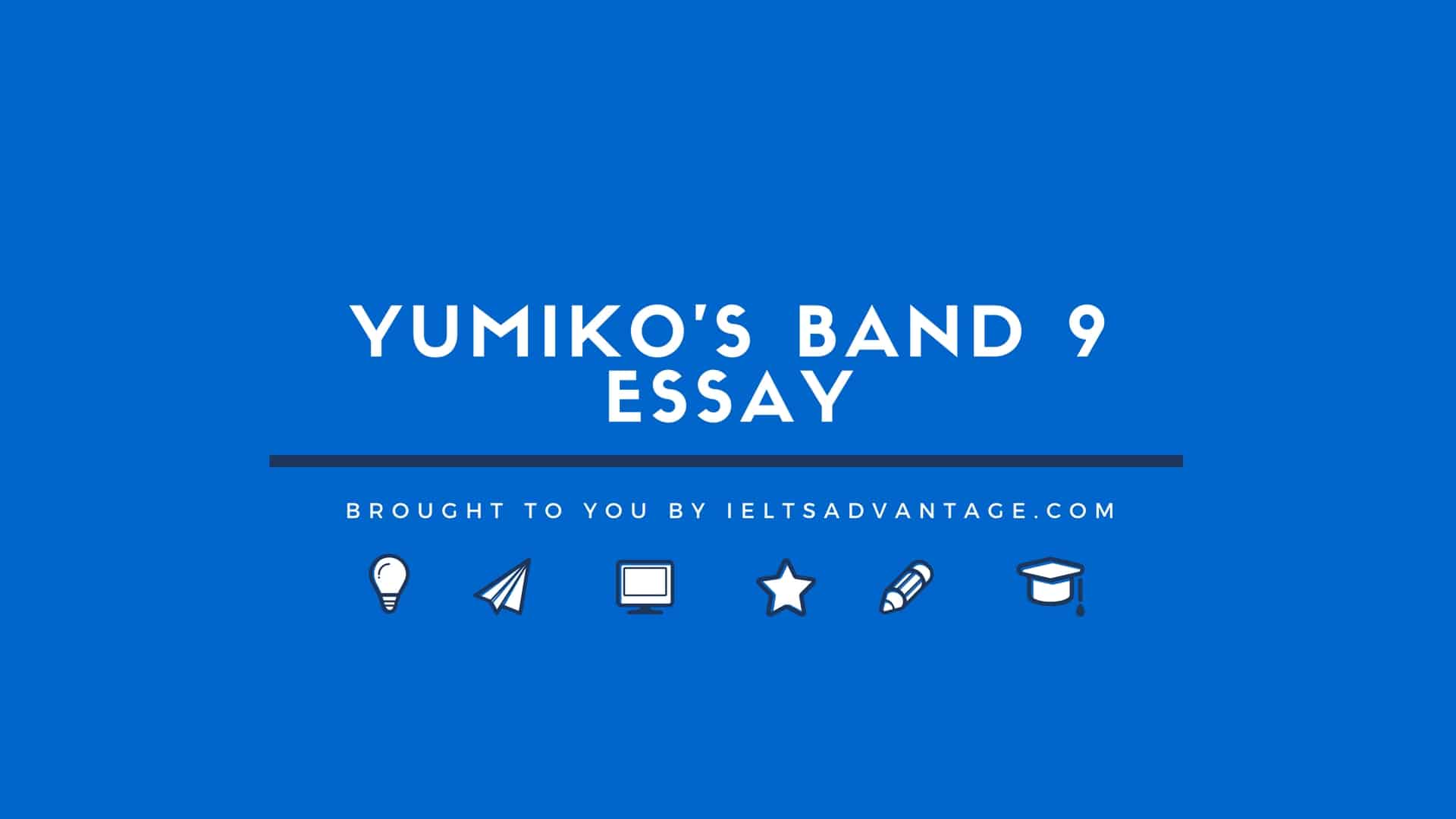 Yumiko's Band 9 Essay