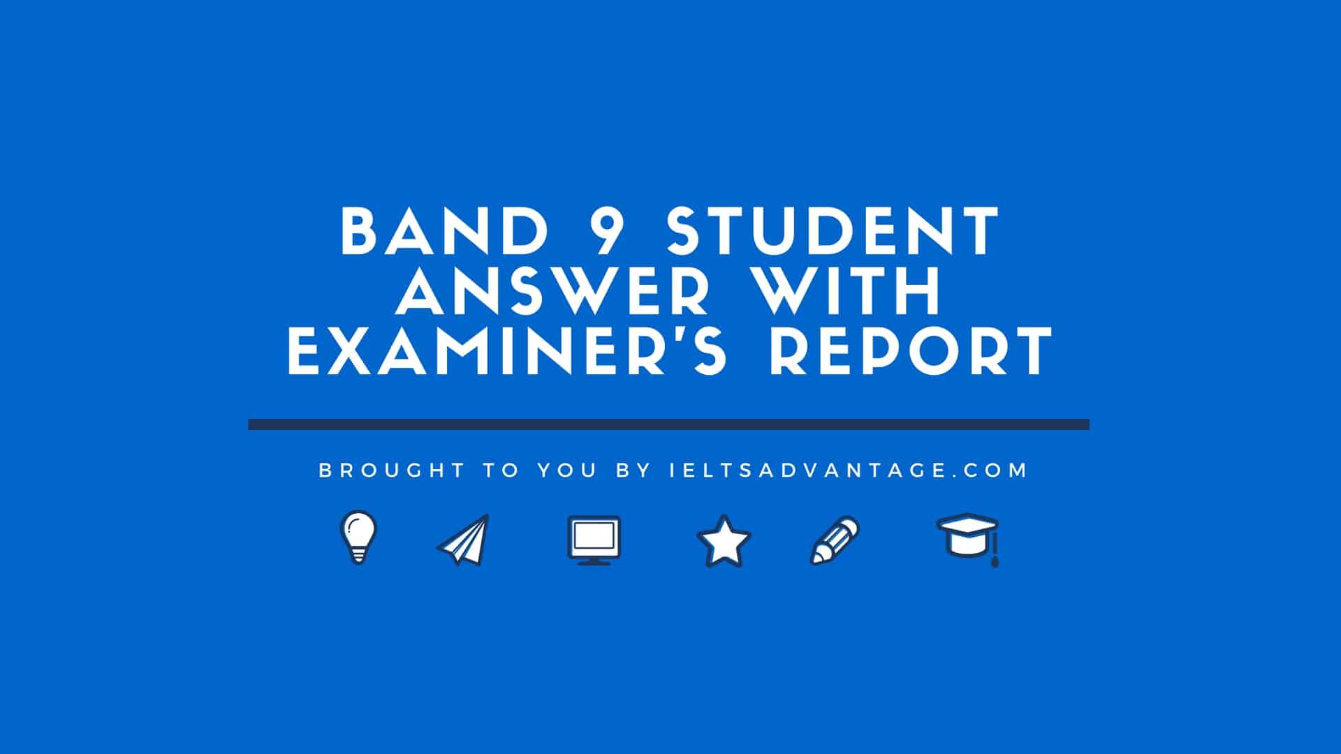 Band 9 Student Answer with Examiner's Report