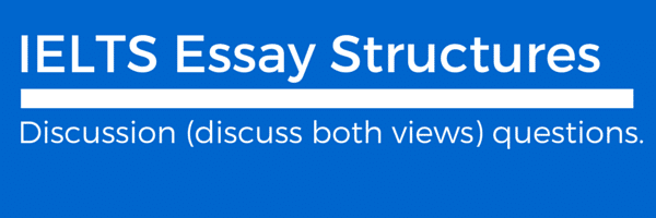 IELTS Writing Structures Discussion